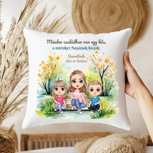 Minden családban van egy hős - párna anyának